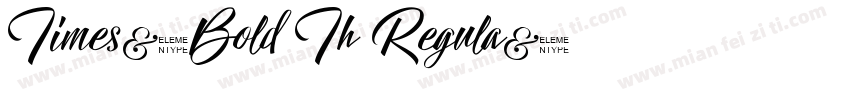 Times-Bold Th Regula字体转换